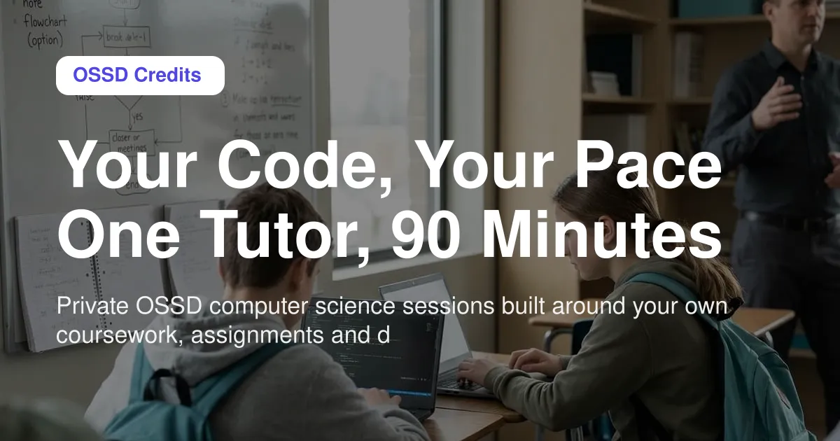 One-on-One OSSD Computer Science Tutoring (90 Min)