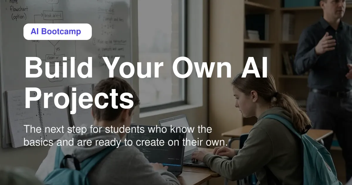 AI Creator Intermediate: AI Bootcamp for Students